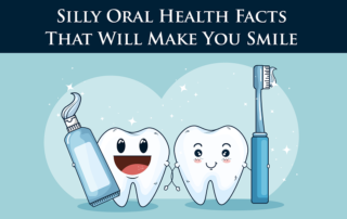 5 Silly Oral Health Facts